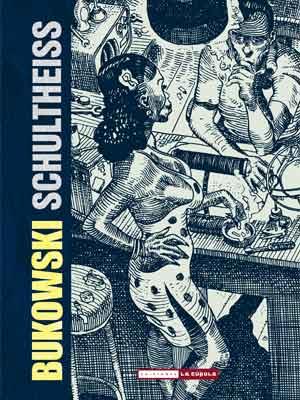 BUKOWSKI-SCHULTHEISS | 9788478339242 | BUKOWSKI, CHARLES/SCHULTHEISS, MATTHIAS