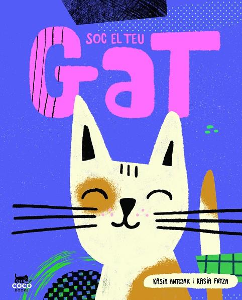 SOC EL TEU GAT | 9788412557107 | ANTCZAK, KASIA/FRYZA, KASIA