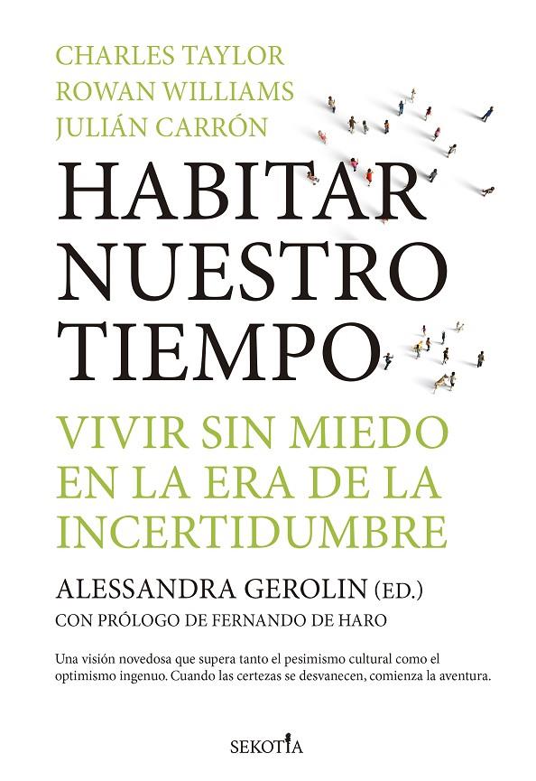 HABITAR NUESTRO TIEMPO | 9788419979889 | ALESSANDRA GEROLIN/CHARLES TAYLOR/ROWAN WILLIAMS/JULIÁN CARRÓN