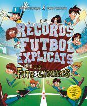 ELS FUTBOLÍSSIMS. ELS RÈCORDS DEL FUTBOL EXPLICATS PELS FUTBOLÍSSIMS | 9788466160858 | SANTIAGO, ROBERTO/FERNÁNDEZ VÁZQUEZ, PABLO