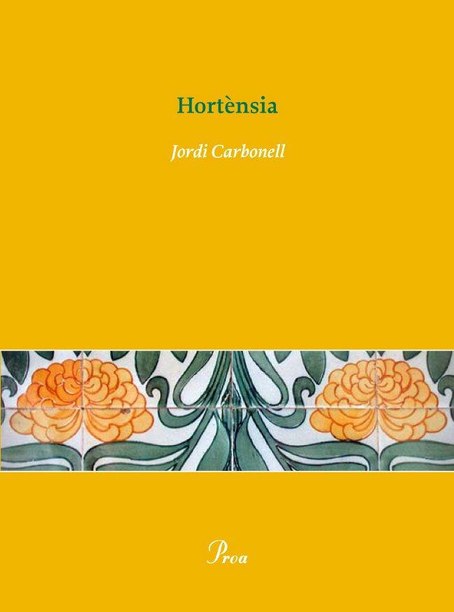 HORTÈNSIA | 9788484379546 | JORDI CARBONELL DE BALLESTER
