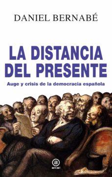 LA DISTANCIA DEL PRESENTE | 9788446047940 | BERNABÉ MARCHENA, DANIEL