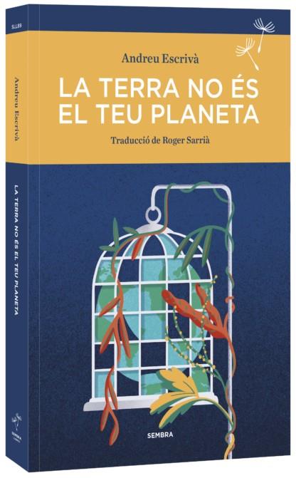 LA TERRA NO ÉS EL TEU PLANETA | 9788410198371 | ESCRIVÀ, ANDREU