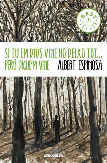 SI TU EM DIUS VINE HO DEIXO TOT... PERÒ DIGUE'M VINE | 9788490323458 | ESPINOSA,ALBERT