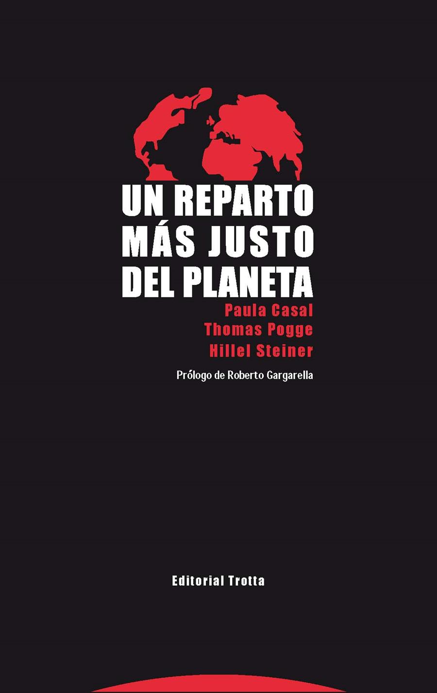 UN REPARTO MÁS JUSTO DEL PLANETA | 9788498796179 | CASAL, PAULA/POGGE, THOMAS/STEINER, HILLEL