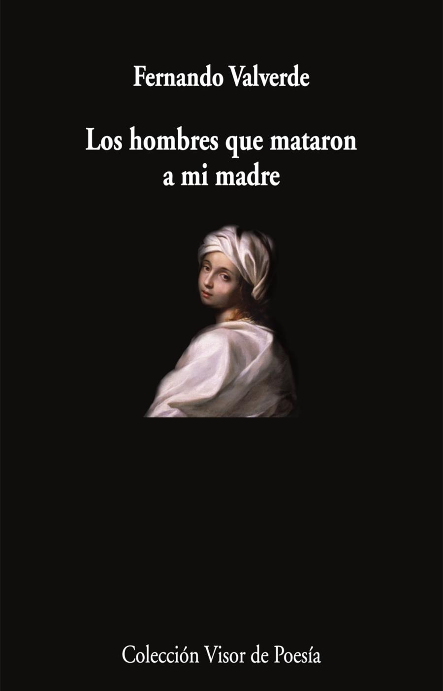 LOS HOMBRES QUE MATARON A MI MADRE | 9788498954944 | VALVERDE, FERNANDO