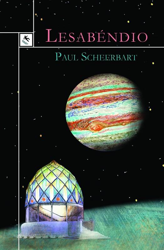 LESABÉNDIO | 9788494253447 | SCHEERBART, PAUL