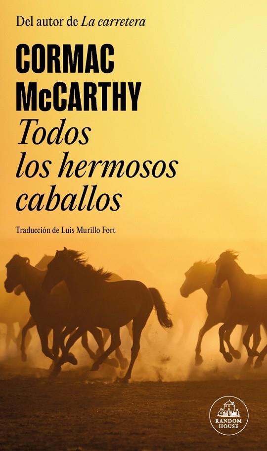 TODOS LOS HERMOSOS CABALLOS (TRILOGÍA DE LA FRONTERA 1) | 9788439741121 | MCCARTHY, CORMAC