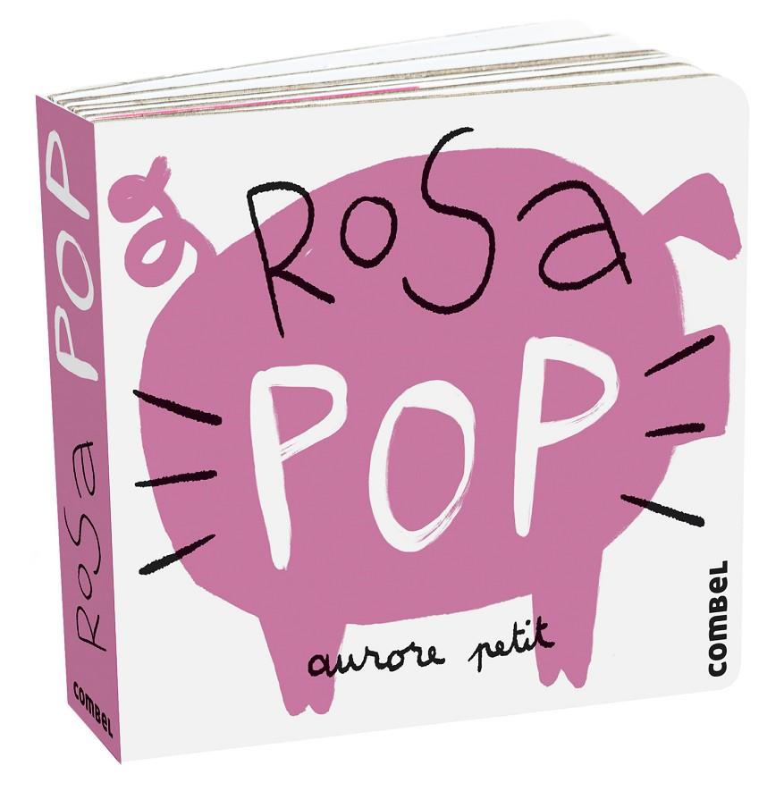 ROSA POP | 9788411580250 | PETIT, AURORE