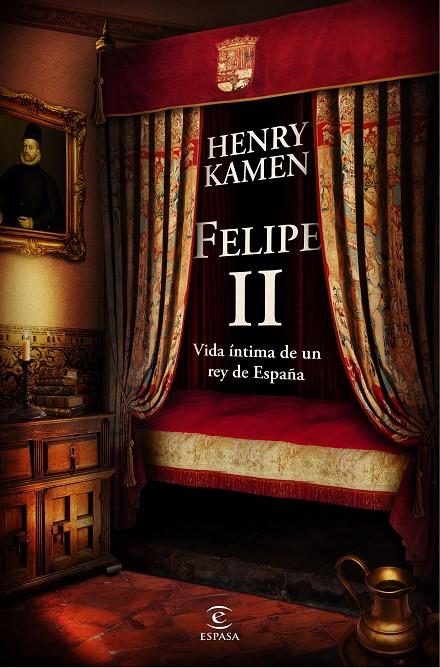 FELIPE II. VIDA ÍNTIMA DE UN REY DE ESPAÑA | 9788467083743 | KAMEN, HENRY