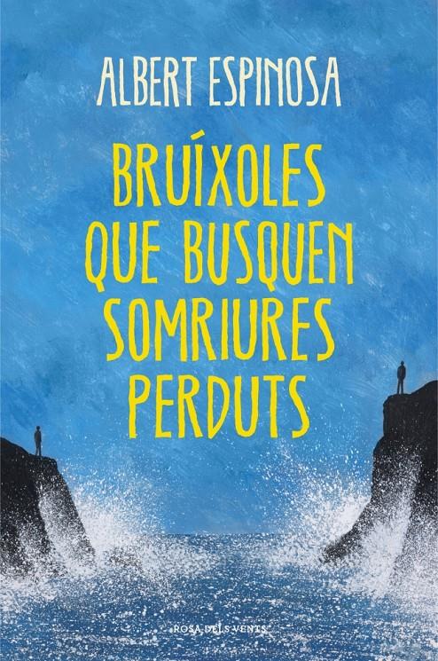 BRÚIXOLES QUE BUSQUEN SOMRIURES PERDUTS | 9788401388491 | ESPINOSA,ALBERT