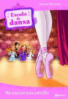 ESCOLA DE DANSA 2. HA NASCUT UNA ESTRELLA | 9788424633912 | MARSOTTO, AURORA