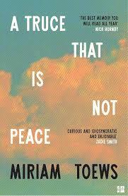 A TRUCE THAT IS NOT PEACE | 9780008722883 | TOEWS, MIRIAM