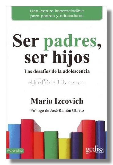 SER PADRES, SER HIJOS | 9788416572939 | IZCOVICH, MARIO