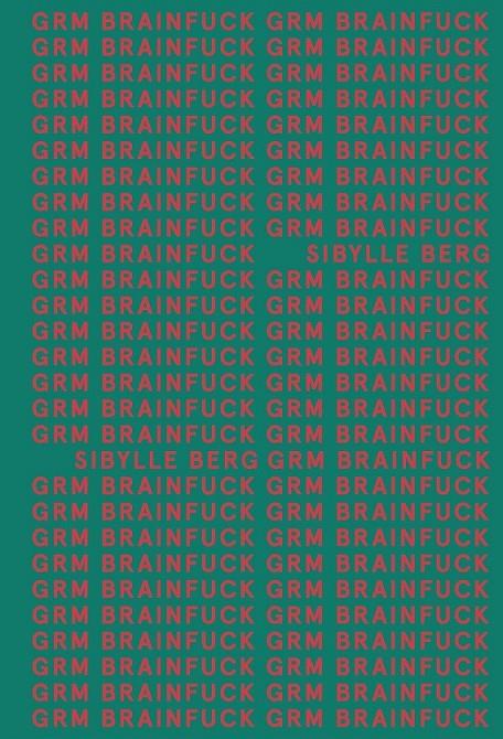 GRM BRAINFUCK (ADN) | 9788413620534 | BERG, SIBYLLE