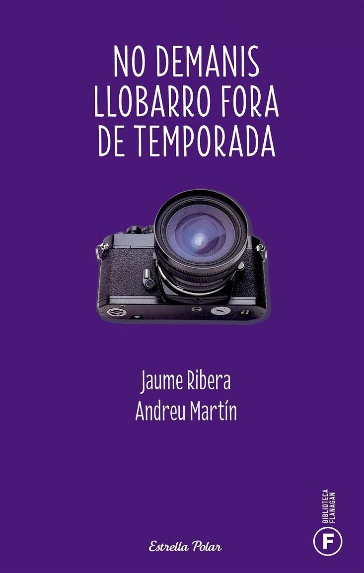 NO DEMANIS LLOBARRO FORA DE TEMPORADA | 9788499320298 | RIBERA, JAUME/MARTIN FARRERO, ANDREU