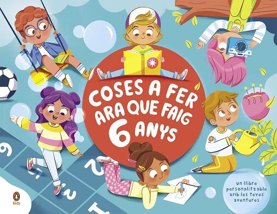 COSES A FER ARA QUE FAIG 6 ANYS | 9788418817441 | SAAVEDRA, KAREN