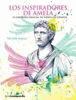 LOS INSPIRADORES DE VICTOR AMELA | 9788416372478 | AMELA BONILLA, VICTOR MANUEL