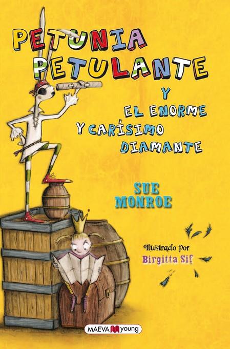 PETUNIA PETULANTE Y EL ENORME Y CARÍSIMO DIAMANTE | 9788415532576 | MONROE, SUE