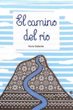 CAMINO DEL RIO, EL | 9788412828016 | GALLARDO, NÚRIA