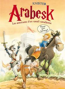 ARABESK. LES AVENTURES D'UN CAVALL CAVALLERESC | 9788424645502 | KNISTER