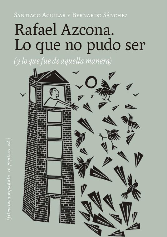 RAFAEL AZCONA. LO QUE NO PUDO SER | 9788410476530 | SÁNCHEZ, BERNARDO/AGUILAR ALVEAR, SANTIAGO