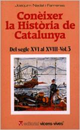 CONEIXER L'HISTORIA DE CATALUNYA. DEL SEGLE XVI AL SEGLE | 9788431621780 | NADAL I FARRERAS, JOAQUIM