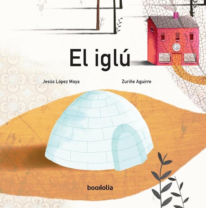 EL IGLÚ | 9788494636219 | LÓPEZ MOYA, JESÚS