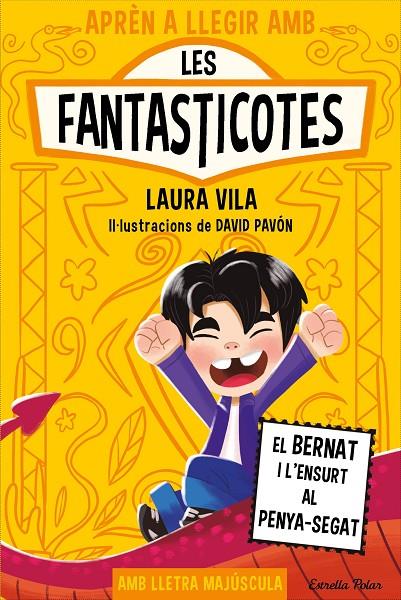 APRÈN A LLEGIR AMB LES FANTASTICOTES 14. EL BERNAT I L'ENSURT AL PENYA-SEGAT | 9791387903190 | LAURA VILA
