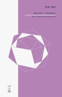 MÁQUINA Y SOBERANÍA | 9789878272450 | , YUK HUI