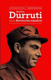 DURRUTI EN LA REVOLUCIÓN ESPAÑOLA | 9788412750997 | PAZ, ABEL