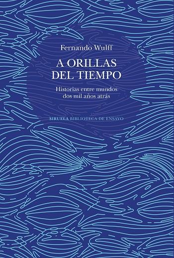 A ORILLAS DEL TIEMPO | 9788419942265 | WULFF, FERNANDO