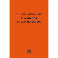 EL NADADOR EN EL MAR SECRETO | 9788417181055 | KOTZWINKLE, WILLIAM