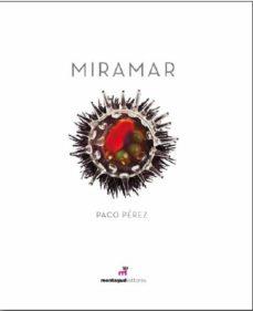 MIRAMAR-PACO PÉREZ | 9788472121591 | PÉREZ SÁNCHEZ, PACO