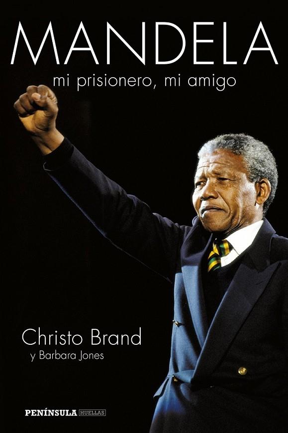 MANDELA, MI PRISIONERO, MI AMIGO | 9788499423067 | BRAND, CHRISTO/JONES, BARBARA