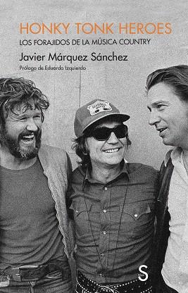 HONKY TONK HEROES | 9788410267886 | MÁRQUEZ SÁNCHEZ, JAVIER
