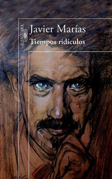TIEMPOS RIDÍCULOS | 9788420414409 | MARÍAS, JAVIER