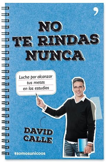 NO TE RINDAS NUNCA | 9788499985107 | DAVID CALLE