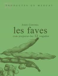 LES FAVES, COM PREPARA-LES 12 VEGADES | 9788412281415 | CERVERA, JORDI
