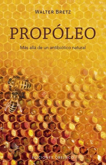 PROPÓLEO | 9788411721387 | BRETZ, WALTER ANTONIO