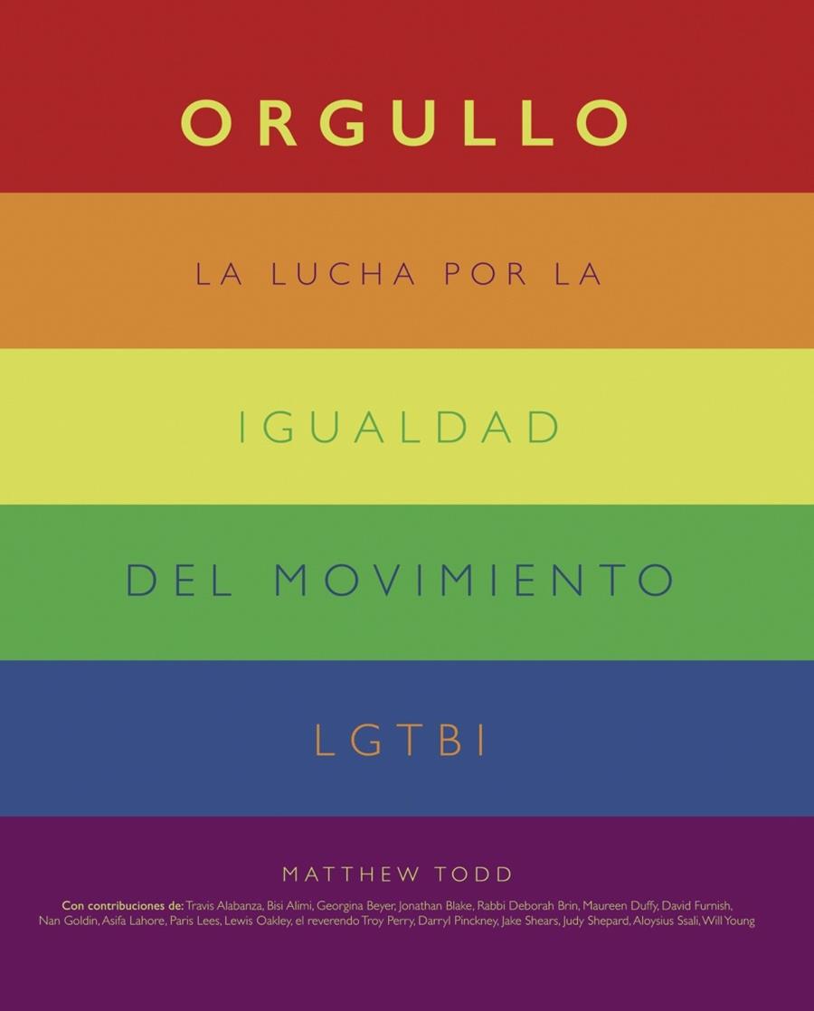 ORGULLO. LA LUCHA POR LA IGUALDAD DEL MOVIMIENTO LGTBI+ | 9788441542174 | TODD, MATTHEW