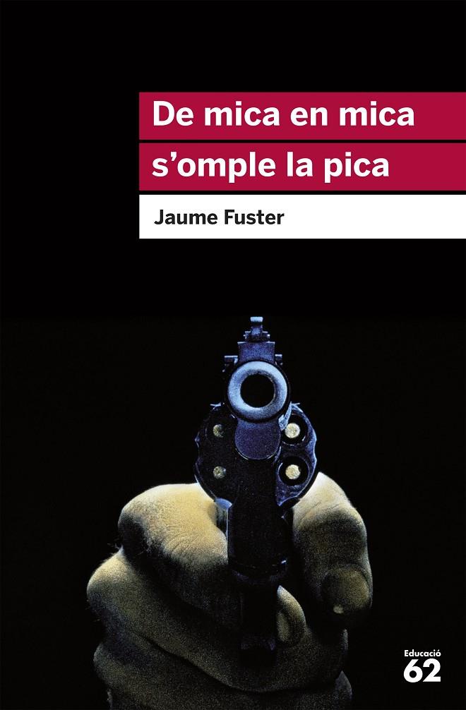 DE MICA EN MICA S'OMPLE LA PICA | 9788415954354 | FUSTER I GUILLERMO, JAUME