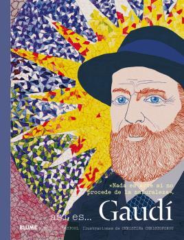 ASÍ ES... GAUDÍ | 9788416965298 | CLAYPOOL, MOLLIE/CHRISTOFOROU, CHRISTINE