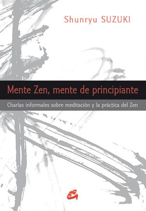 MENTE ZEN, MENTE DE PRINCIPIANTE | 9788484454311 | SUZUKI, SHUNRYU (1904-1971)