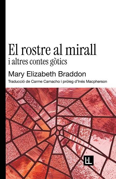 EL ROSTRE AL MIRALL I ALTRES CONTES GÒTICS | 9791399244618 | BRADDON, MARY ELIZABETH