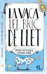 VACA DEL BRIC DE LLET, LA - CATALA | 9788416490448