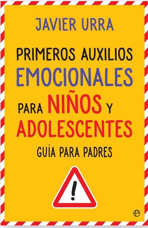 PRIMEROS AUXILIOS EMOCIONALES PARA NIÑOS Y ADOLESCENTES | 9788490608760 | URRA, JAVIER