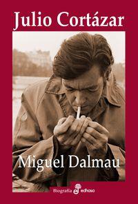 JULIO CORTAZAR | 9788435027359 | DALMAU, MIGUEL
