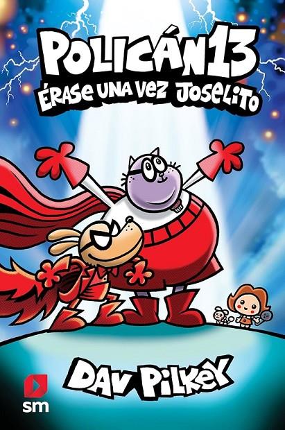 POLICÁN 13: ÉRASE UNA VEZ JOSELITO | 9788410552067 | PILKEY, DAV