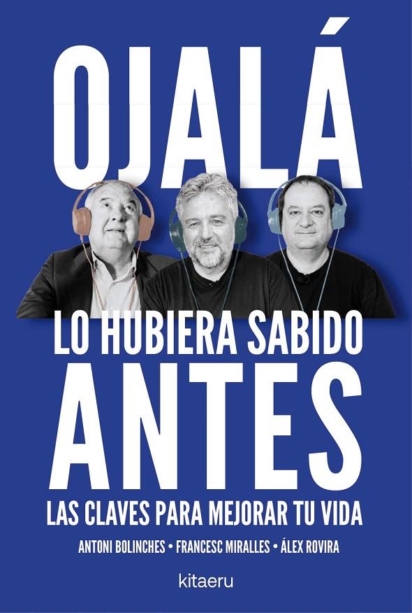 OJALÁ LO HUBIERA SABIDO ANTES | 9788410428515 | ROVIRA, ÁLEX/MIRALLES, FRANCESC/BOLINCHES, ANTONI